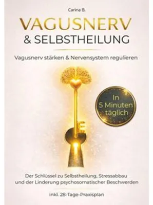 Zdjęcie produktu dla Buch Vagusnerv & Selbstheilung: Wissenschaftlich fundierte, alltagstaugliche Übungen für Stressabbau