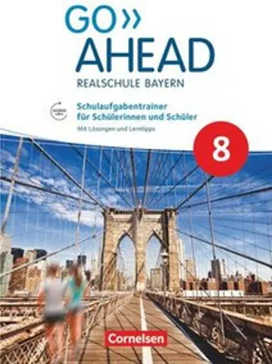 Produktbild von Go Ahead 8. Jahrgangsstufe - Ausgabe für Realschulen in Bayern - Schulaufgabentrainer