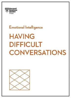 Produktbild von Having Difficult Conversations (HBR Emotional Intelligence Series)