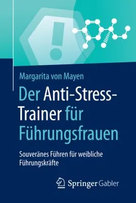 Produktbild von von Mayen, M: Anti-Stress-Trainer für Führungsfrauen