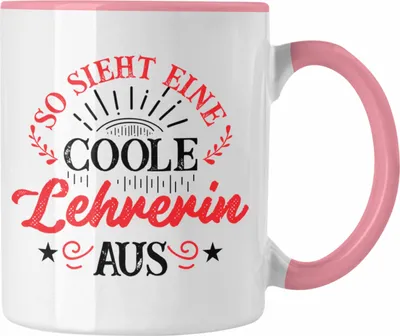 Produktbild von Trendation - Lehrerin Geschenk Tasse Geschenkidee Geschenke Lustig Coole Lehrerin Kaffeetasse (Rosa)