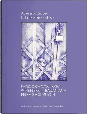 Produktbild von Kategoria wolności w refleksji i badaniach pedagogicznych (Buch auf Polnisch)