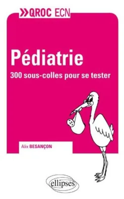 Image de Pédiatrie - 300 questions pour se tester !