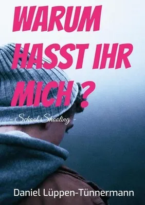 Produktbild von Warum hasst ihr mich?