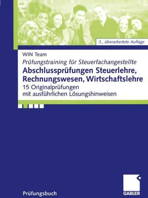 Produktbild von Abschlussprüfungen Steuerlehre, Rechnungswesen, Wirtschaftslehre