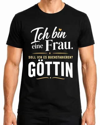 Imagen del producto de Camiseta para hombre, color , talla S. Diseño: "Soy una diosa. ¿Declaración? ¿Sarcasmo? ¿Humor?"