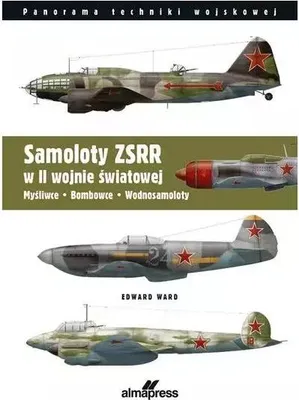 Obrázek produktu pro Samoloty Związku Radzieckiego w II Wojnie Światowej - szczegółowy przewodnik