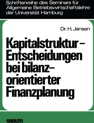 Produktbild von Kapitalstruktur-Entscheidungen bei bilanzorientierter Finanzplanung