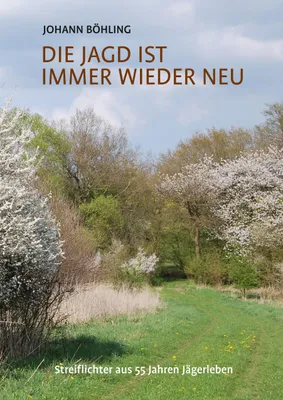 Produktbild von Die Jagd ist immer wieder neu
