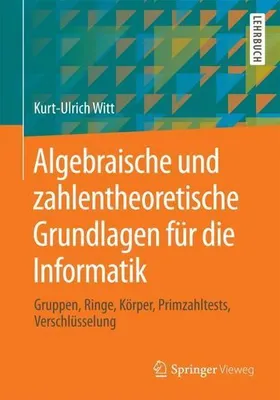 Zdjęcie produktu dla Algebraische und zahlentheoretische Grundlagen für die Informatik