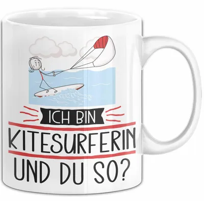 Produktbild von Kitesurferin Tasse Geschenk Ich Bin Kitesurferin Und Du So Geschenkidee Lustiger Spruch Becher (Weiß)