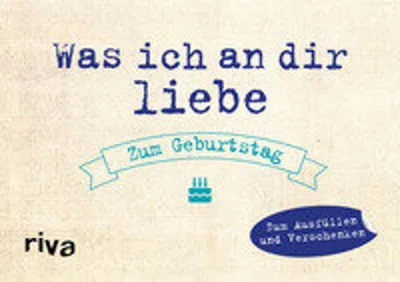 Produktbild von Was ich an dir liebe - Zum Geburtstag