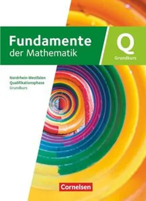 Produktbild von Fundamente der Mathematik - Grundkurs Schuljahr 12/13 - Qualifikationsphase - Nordrhein-Westfalen ab 2019 - Schulbuch mit digitalen Hilfen und interaktiven Zwischentests
