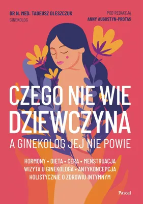 Produktbild von Czego nie wie dziewczyna, a ginekolog jej nie powie