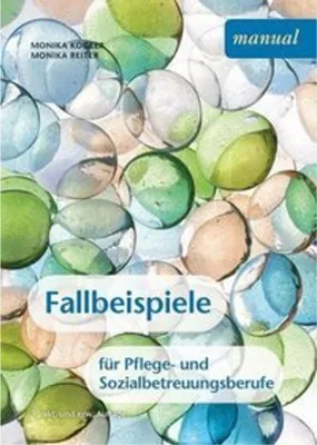 Produktbild von Fallbeispiele für Pflege- und Sozialbetreuungsberufe