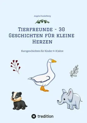 Produktbild von Tierfreunde - 30 Geschichten für kleine Herzen