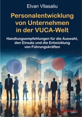 Obrázek produktu pro Personalentwicklung von Unternehmen in der VUCA-Welt (Volatility, Uncertainty, Complexity, Ambiguity)