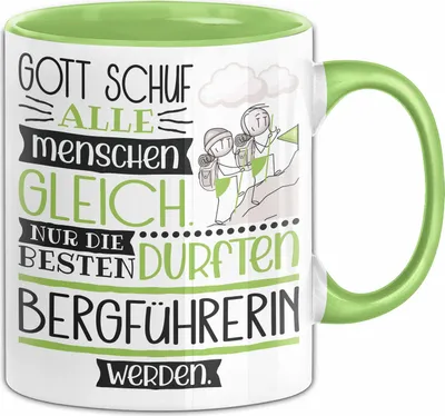 Produktbild von Bergführerin Geschenk Becher Tasse Gott Schuf Alle Menschen Gleich Nur Die Besten Durfeten Bergführerin Werden Geschenkidee Lustig (Grün)