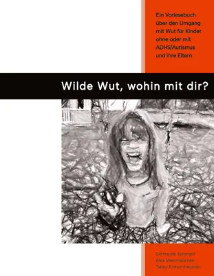 Produktbild von Wilde Wut, wohin mit Dir?