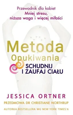 Produktbild von Metoda Opukiwania. Schudnij i Zaufaj Ciału wyd.2 - Jessica Ortner