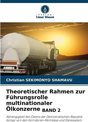 Produktbild von Theoretischer Rahmen zur Führungsrolle multinationaler Ölkonzerne BAND 2