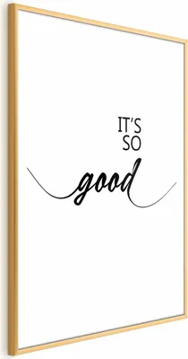 Produktbild von Posterpapier Poster - It's So Good 60x90 cm Text m-A-0949-ao-a