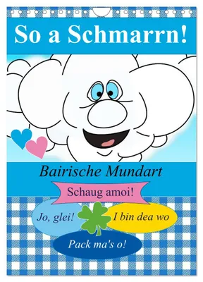 Produktbild von So a Schmarrn! Bairische Mundart (Wandkalender 2027 DIN A4 hoch), CALVENDO Monatskalender