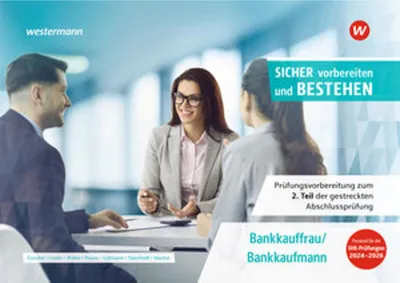 Zdjęcie produktu dla Prüfungsvorbereitung Sicher vorbereiten und bestehen. Bankkauffrau/Bankkaufmann Gestreckte Abschlussprüfung Teil 2