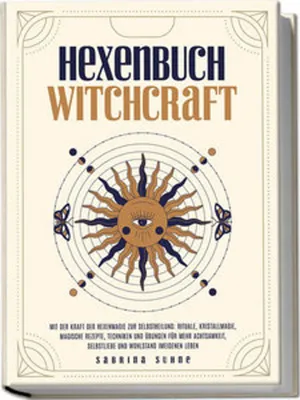 Immagine prodotto di Hexenbuch: WITCHCRAFT - Mit der Kraft der Hexenmagie zur Selbstheilung: Rituale, Kristallmagie, magische Rezepte, Techniken und Übungen für mehr Achtsamkeit, Selbstliebe und Wohlstand im eigenen Leben