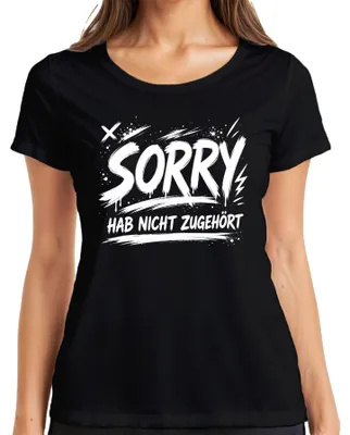 Produktbild von Sorry hab nicht zugehört Lustig Sarkasmus Geschenk Statement Humor Damen T-Shirt, Schwarz, XL