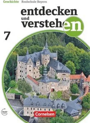 Produktbild von Entdecken und Verstehen 7. Jahrgangsstufe - Für die sechsstufige Realschule in Bayern - Vom Hochmittelalter bis zum Zeitalter des Absolutismus