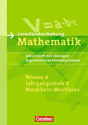 Immagine prodotto di Lernstandserhebungen Mathematik - Nordrhein-Westfalen: 8. Schuljahr: Niveau A - Argumentieren/Kommunizieren: Arbeitsheft mit Lösungen: Arbeitsheft mit Lösungen, Argumentieren/Kommunizieren