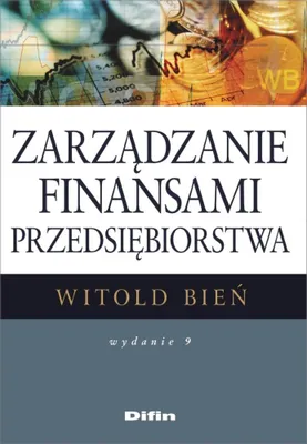Image de Zarządzanie finansami przedsiębiorstwa - Witold Bień, wydanie 9