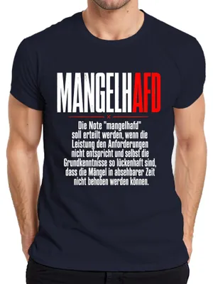 Obrázok produktu pre Tričko s nápisom "Mangelh AFD Schulnote Mangelhaft Politik", tmavomodrej farby, veľkosť L