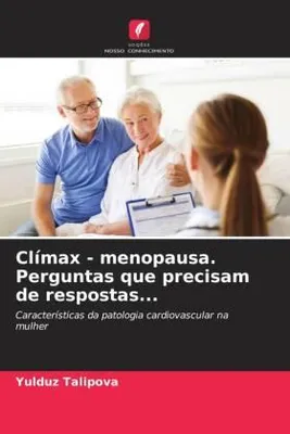 Produktbild von Clímax - menopausa. Perguntas que precisam de respostas...