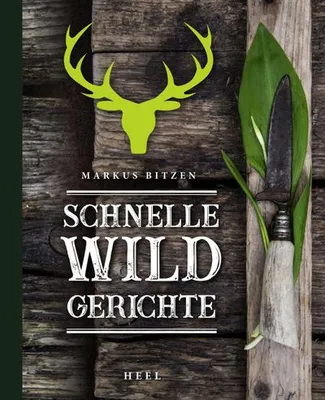 Produktbild von Schnelle Wildgerichte - Das Wild Kochbuch