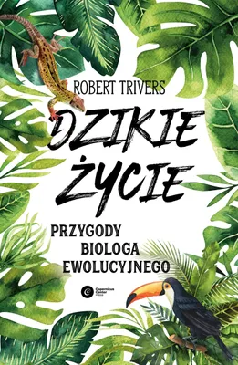 Obrázok produktu pre Dzikie Życie Przygody Biologa Ewolucyjnego