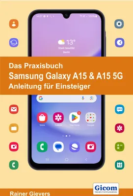 Produktbild von Das Praxisbuch Samsung Galaxy A15 & A15 5G - Anleitung für Einsteiger