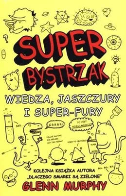 Immagine prodotto di Murphy, G: SuperBystrzak Wiedza, jaszczury i super - fury
