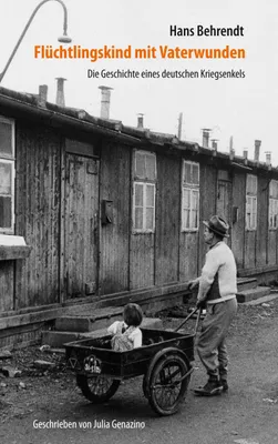 Produktbild von Flüchtlingskind mit Vaterwunden - Die Geschichte eines deutschen Kriegsenkels