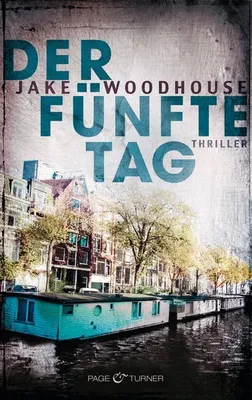 Immagine prodotto di Woodhouse, J: Der fünfte Tag (Inspector Rykel 1)