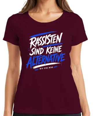 Produktbild von Rassisten sind keine Alternative Wir sind mehr Statement Sarkasmus Damen T-Shirt, Burgundy, M