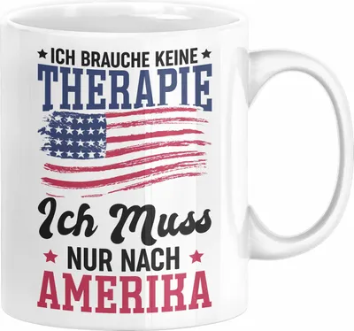 Produktbild von USA Tasse Geschenk Amerika Geschenkidee Auslandjahr Vereinigte Staaten Von Amerika Ich Brauche Keine Therapie (Weiß)