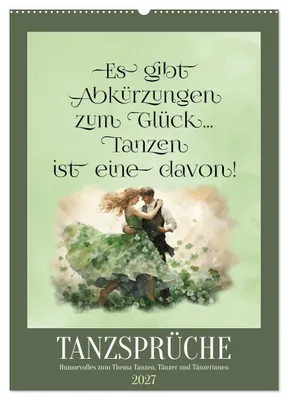 Produktbild von Tanzsprüche (Wandkalender 2027 DIN A2 hoch), CALVENDO Monatskalender