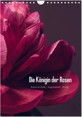 Image de La reine des roses (calendrier mural 2026 DIN A4 vertical), calendrier mensuel CALVENDO