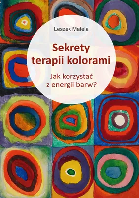 Produktbild von Sekrety terapii kolorami. Jak korzystać z energii barw?