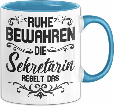 Produktbild von Sekretärin Tasse Geschenk Ruhe Bewahren Die Sekretärin Regelt Das Geschenkidee Geburtstag Kaffee-Becher (Blau)
