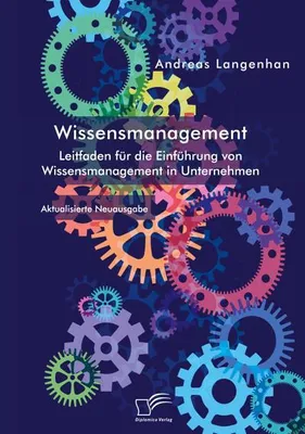 Immagine prodotto di Wissensmanagement. Leitfaden für die Einführung von Wissensmanagement in Unternehmen