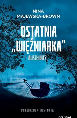 Image de Ostatnia więźniarka Auschwitz
