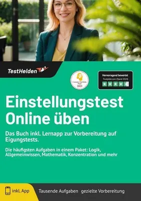 Produktbild von Einstellungstest Online üben - Das Buch inkl. Lernapp zur Vorbereitung auf Eigungstests. Die häufigsten Aufgaben in einem Paket: Logik, Allgemeinwissen, Mathematik, Konzentration und mehr